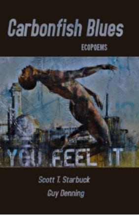 Carbonfish Blues EcoPoems by Scott T. Starbuck and Art by Guy Denning