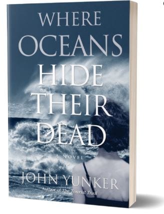 Where Oceans Hide Their Dead John Yunker Eco-Fiction